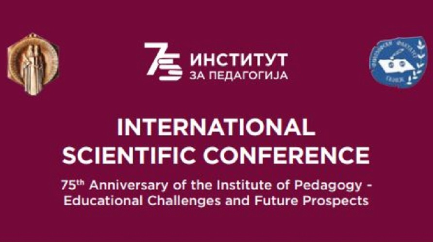 Mеѓународна научна конференција „75 години Институт за педагогија – Воспитно-образовни предизвици и перспективи“ во Охрид